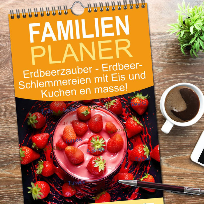 Erdbeerzauber - Erdbeer-Schlemmereien mit Eis und Kuchen en masse! (CALVENDO Familienplaner 2026)