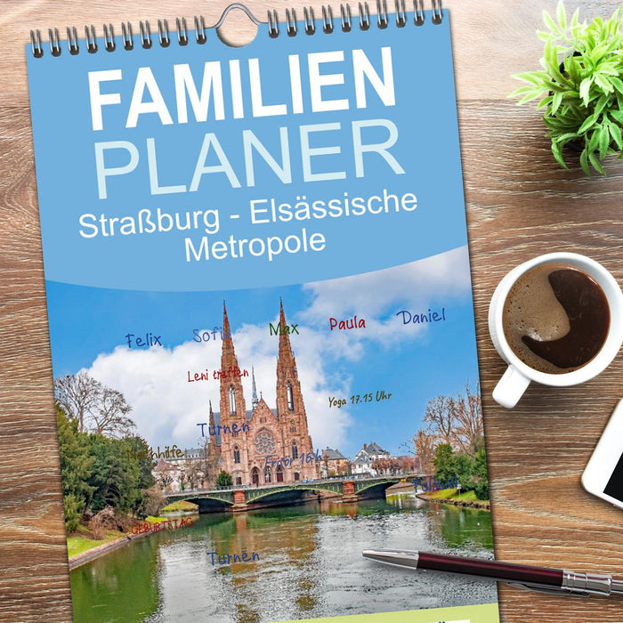 Straßburg - Elsässische Metropole (CALVENDO Familienplaner 2026)