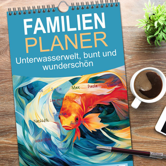 Unterwasserwelt, bunt und wunderschön (CALVENDO Familienplaner 2026)
