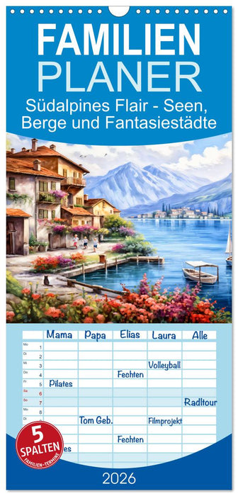 Südalpines Flair - Seen, Berge und Fantasiestädte (CALVENDO Familienplaner 2026)