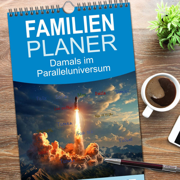 Damals im Paralleluniversum (CALVENDO Familienplaner 2026)