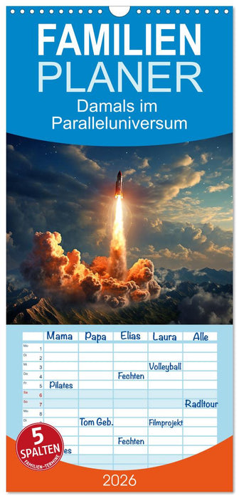 Damals im Paralleluniversum (CALVENDO Familienplaner 2026)