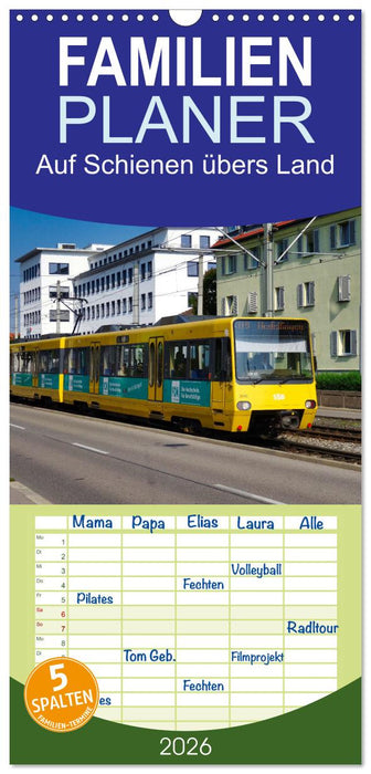 Auf Schienen übers Land (CALVENDO Familienplaner 2026)