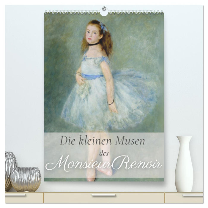 Die kleinen Musen des Monsieur Renoir (CALVENDO Premium Wandkalender 2026)