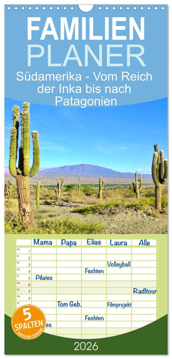 Südamerika - Vom Reich der Inka bis nach Patagonien (CALVENDO Familienplaner 2026)