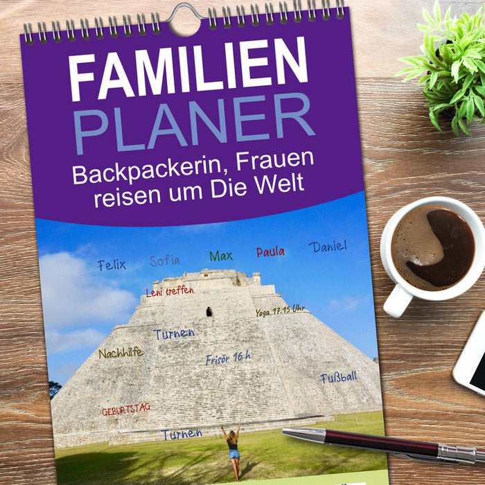 Backpackerin, Frauen reisen um Die Welt (CALVENDO Familienplaner 2026)