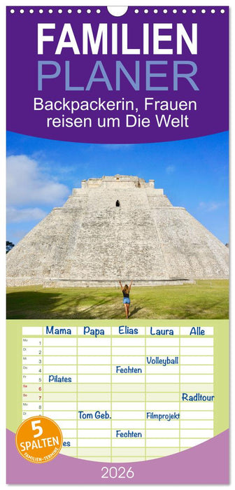 Backpackerin, Frauen reisen um Die Welt (CALVENDO Familienplaner 2026)