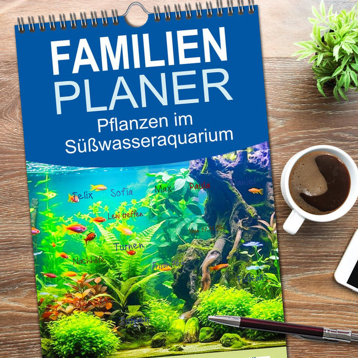 Pflanzen im Süßwasseraquarium. Gartenkunst im Fischbecken (CALVENDO Familienplaner 2026)