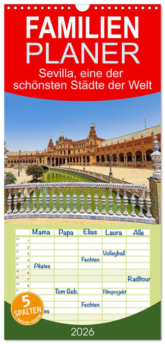 Sevilla, eine der schönsten Städte der Welt (CALVENDO Familienplaner 2026)
