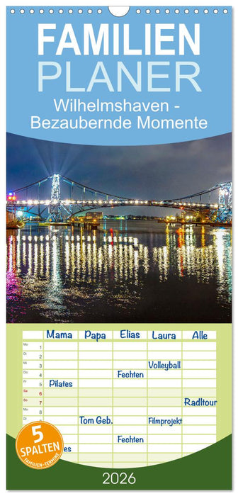 Wilhelmshaven - Bezaubernde Momente (CALVENDO Familienplaner 2026)