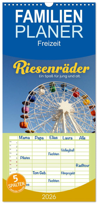 Riesenräder - Ein Spaß für jung und alt. (CALVENDO Familienplaner 2026)