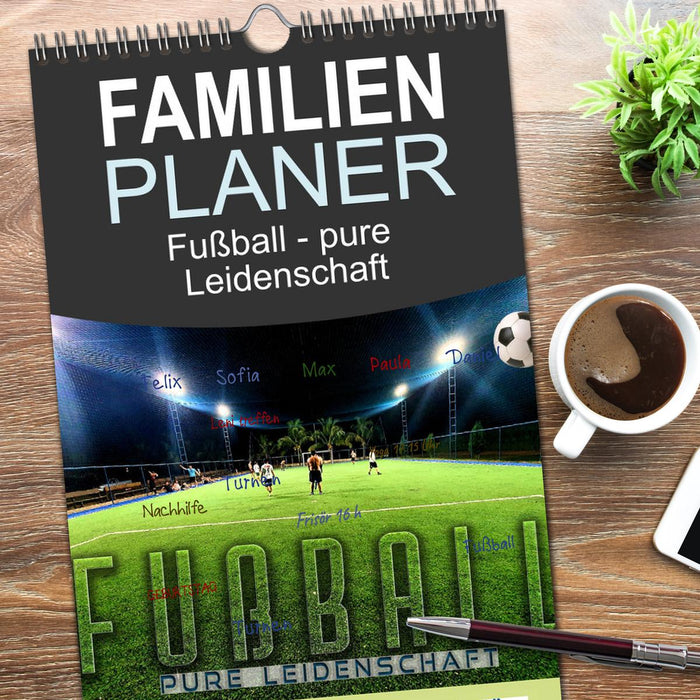 Fußball - pure Leidenschaft (CALVENDO Familienplaner 2026)
