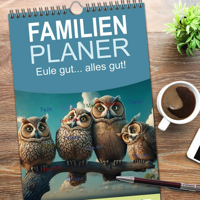 Eule gut... alles gut! (CALVENDO Familienplaner 2026)