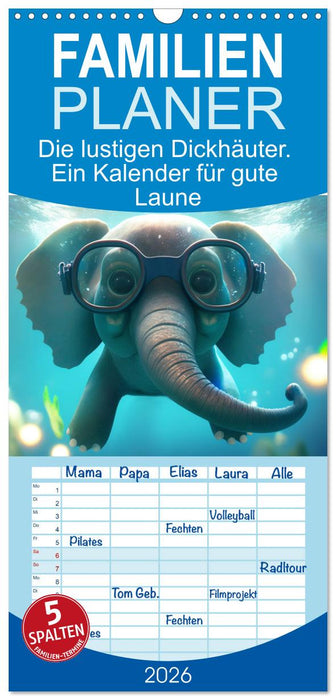 Die lustigen Dickhäuter. Ein Kalender für gute Laune (CALVENDO Familienplaner 2026)