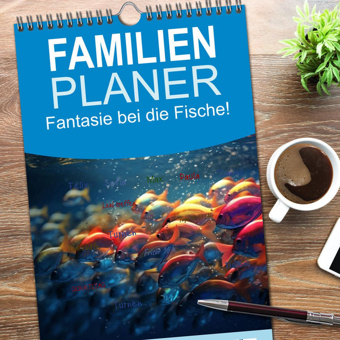 Fantasie bei die Fische! (CALVENDO Familienplaner 2026)