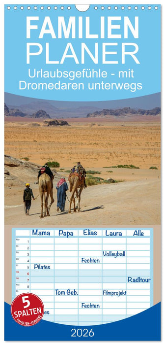 Urlaubsgefühle - mit Dromedaren unterwegs (CALVENDO Familienplaner 2026)