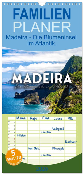 Madeira - Die Blumeninsel im Atlantik. (CALVENDO Familienplaner 2026)