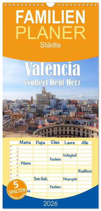 Valencia erobert dein Herz (CALVENDO Familienplaner 2026)