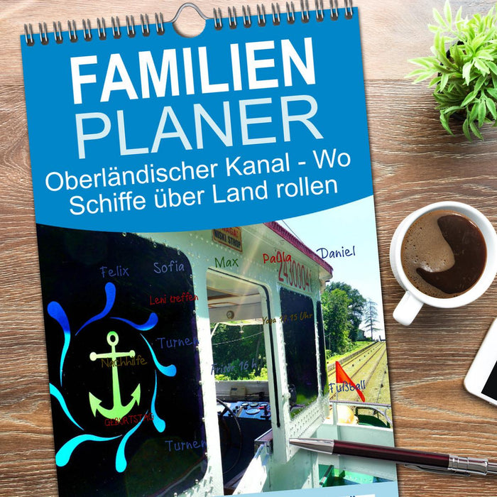 Oberländischer Kanal - Wo Schiffe über Land rollen (CALVENDO Familienplaner 2026)