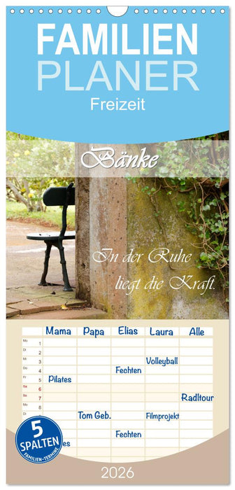 Bänke. In der Ruhe liegt die Kraft. (CALVENDO Familienplaner 2026)