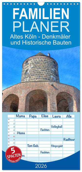Altes Köln - Denkmäler und Historische Bauten (CALVENDO Familienplaner 2026)