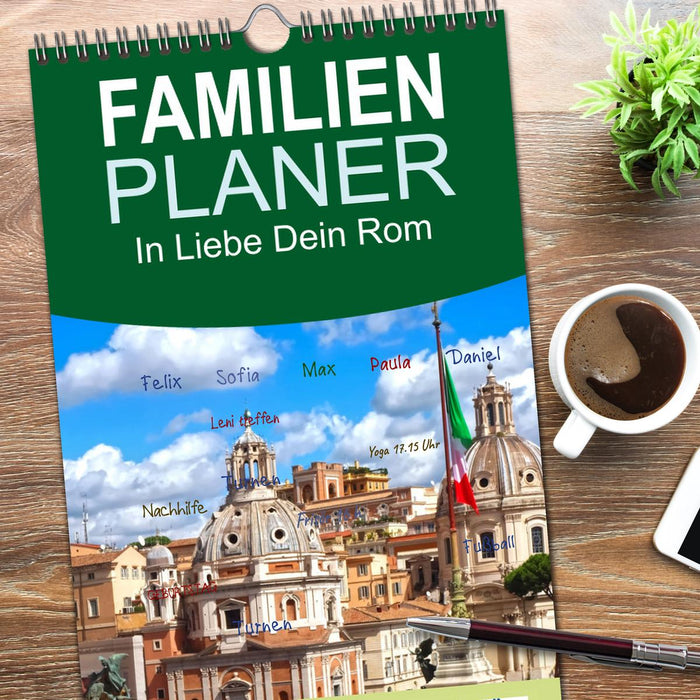 In Liebe Dein Rom (CALVENDO Familienplaner 2026)