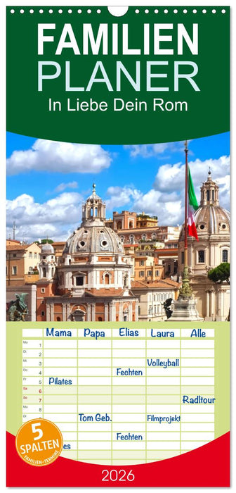 In Liebe Dein Rom (CALVENDO Familienplaner 2026)
