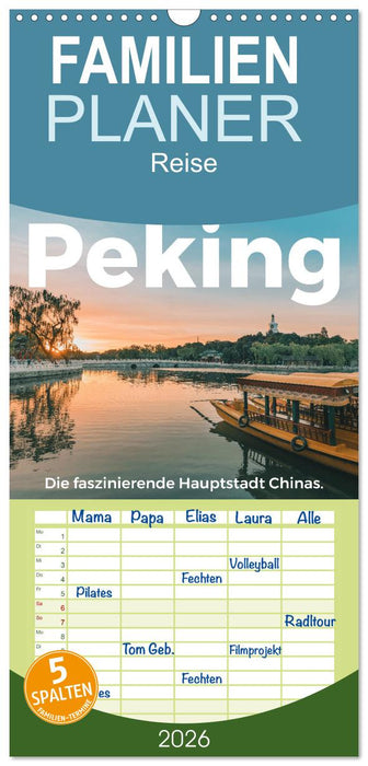Peking - Die faszinierende Hauptstadt Chinas. (CALVENDO Familienplaner 2026)