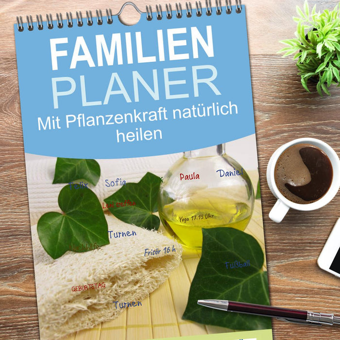 Mit Pflanzenkraft natürlich heilen (CALVENDO Familienplaner 2026)