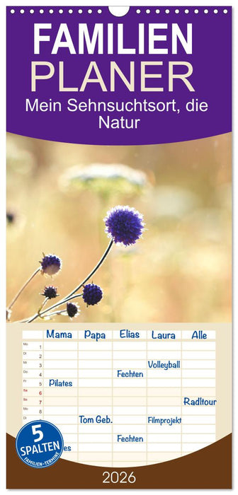 Mein Sehnsuchtsort, die Natur (CALVENDO Familienplaner 2026)