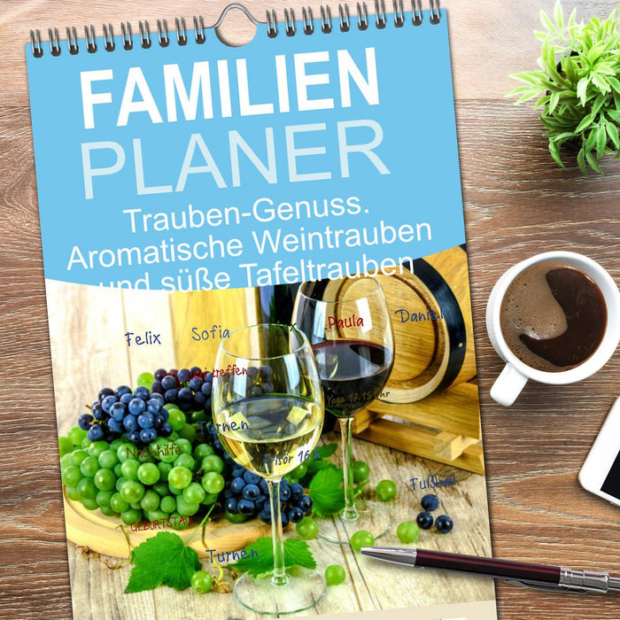 Trauben-Genuss. Aromatische Weintrauben und süße Tafeltrauben (CALVENDO Familienplaner 2026)