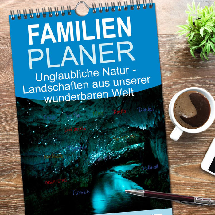 Unglaubliche Natur - Landschaften aus unserer wunderbaren Welt (CALVENDO Familienplaner 2026)