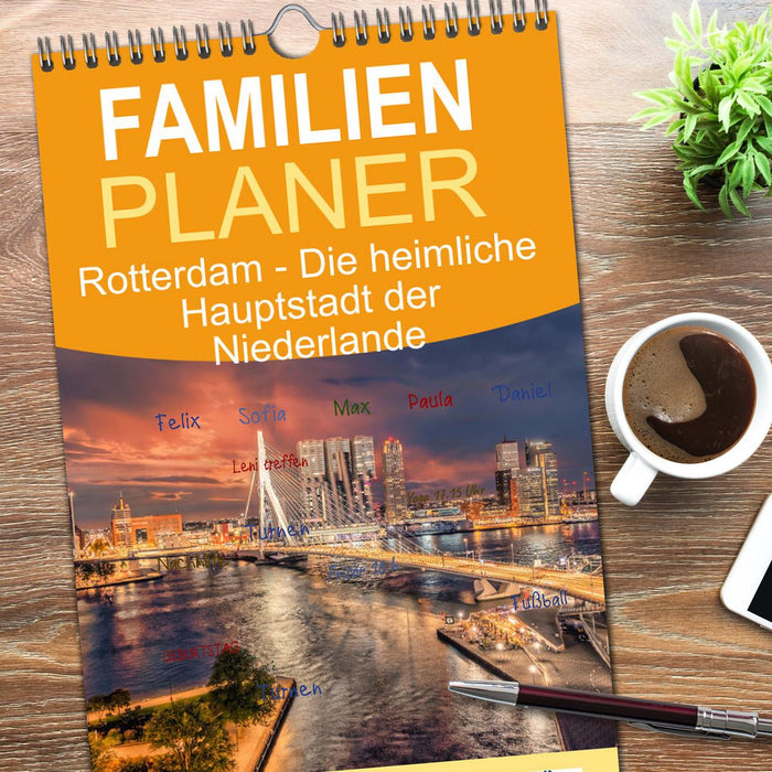 Rotterdam - Die heimliche Hauptstadt der Niederlande (CALVENDO Familienplaner 2026)