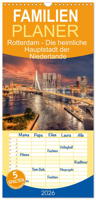 Rotterdam - Die heimliche Hauptstadt der Niederlande (CALVENDO Familienplaner 2026)