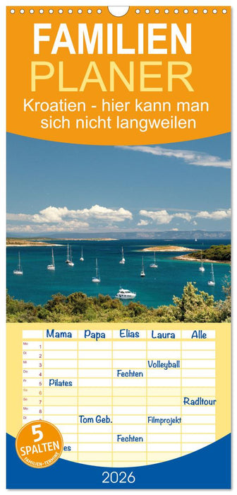 Kroatien - hier kann man sich nicht langweilen (CALVENDO Familienplaner 2026)