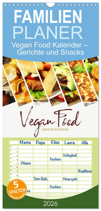 Vegan Food Kalender – Gerichte und Snacks (CALVENDO Familienplaner 2026)