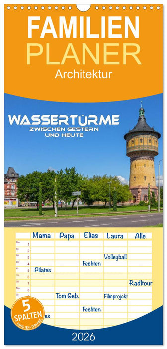Wassertürme zwischen gestern und heute (CALVENDO Familienplaner 2026)