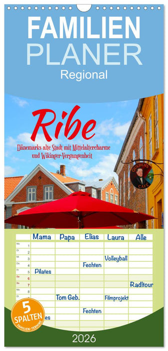 Ribe, Dänemarks alte Stadt mit Mittelaltercharme und Wikinger-Vergangenheit (CALVENDO Familienplaner 2026)