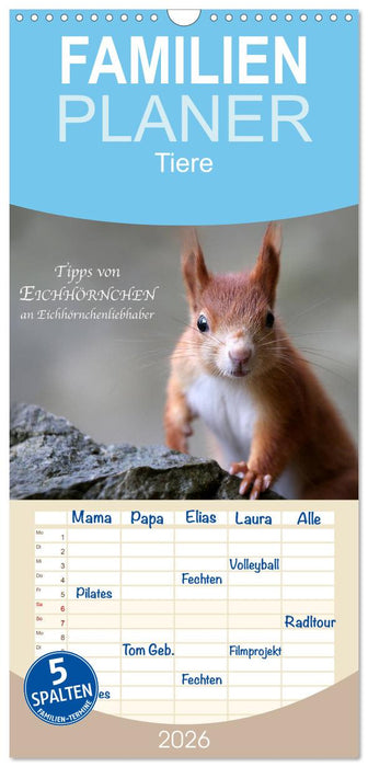 Tipps von Eichhörnchen an Eichhörnchenliebhaber (CALVENDO Familienplaner 2026)