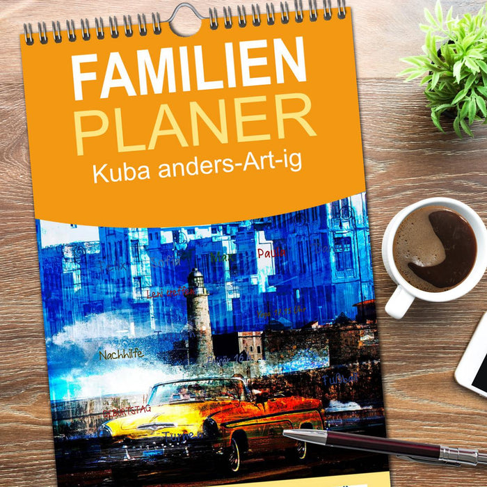 Kuba anders-Art-ig (CALVENDO Familienplaner 2026)