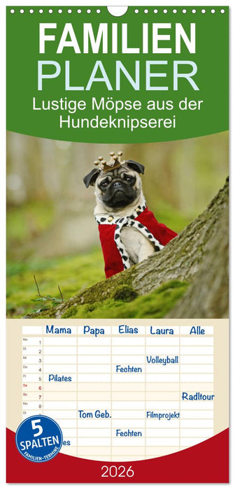 Lustige Möpse aus der Hundeknipserei (CALVENDO Familienplaner 2026)