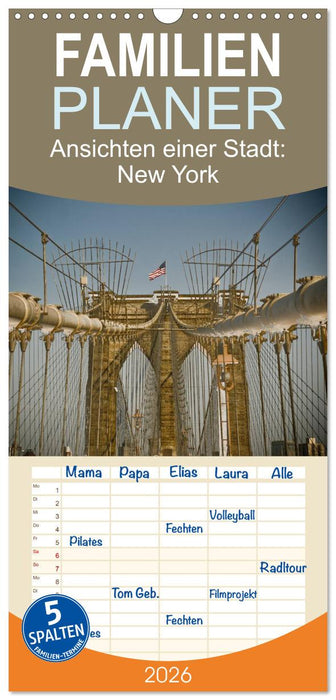 Ansichten einer Stadt: New York (CALVENDO Familienplaner 2026)
