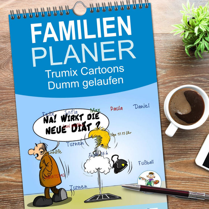Trumix Cartoons - Dumm gelaufen (CALVENDO Familienplaner 2026)