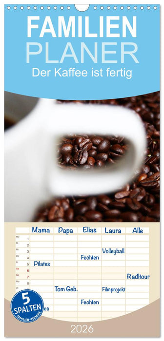 Der Kaffee ist fertig (CALVENDO Familienplaner 2026)