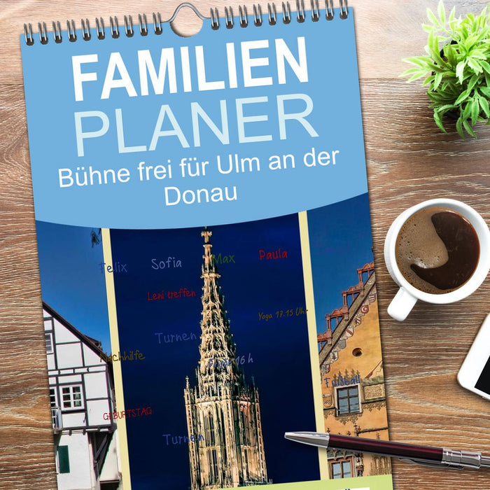 Bühne frei für Ulm an der Donau (CALVENDO Familienplaner 2026)