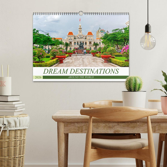 Dream destinations around the world (CALVENDO Monthly Calendar 2026)