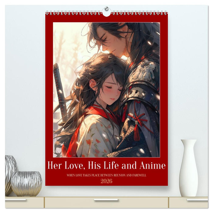 Her Love, His Life and Anime (CALVENDO Premium-Calendar 2026)