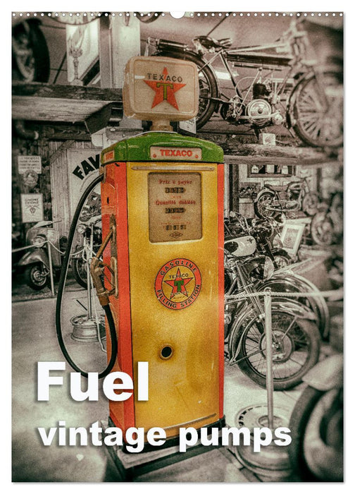 Fuel vintage pumps (CALVENDO Monthly Calendar 2026)