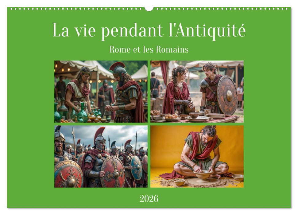 La vie pendant l'Antiquité - Rome et les Romains (CALVENDO Calendrier mensuel 2026)