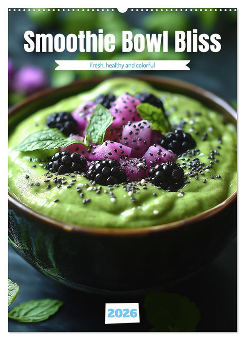 Smoothie Bowl Bliss (CALVENDO Monthly Calendar 2026)